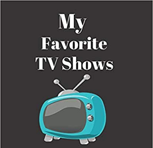 Please make sure you record our favorite TV show